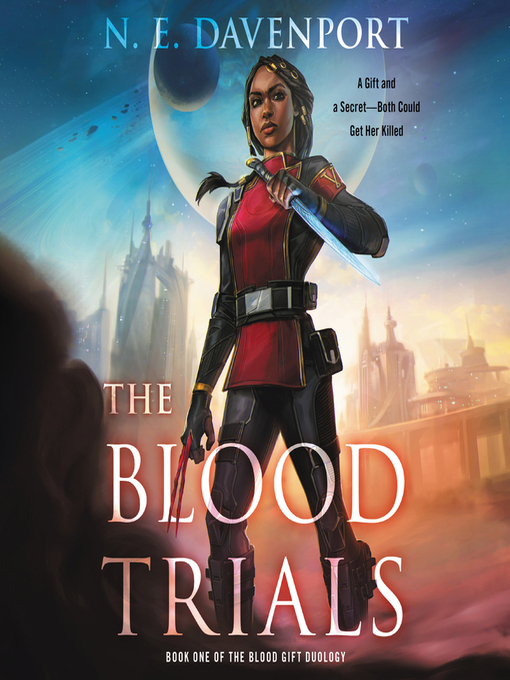 Title details for The Blood Trials by N. E. Davenport - Available